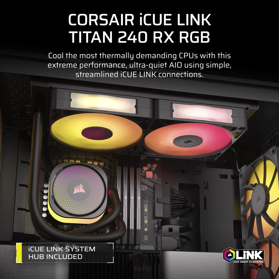 CORSAIR iCUE LINK TITAN 240 RX RGB AIO Liquid CPU Cooler (CW-9061016-WW) - Black, 240mm radiator, 2x 120mm RX120 RGB fans, iCUE LINK System Hub included 9 CORSAIR iCUE LINK TITAN 240 RX RGB AIO Liquid CPU Cooler (CW-9061016-WW) - Black, 240mm radiator, 2x 120mm RX120 RGB fans, iCUE LINK System Hub included - Ảnh 9